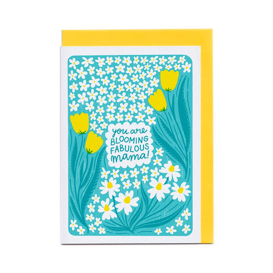 You Are Blooming Fabulous Mama