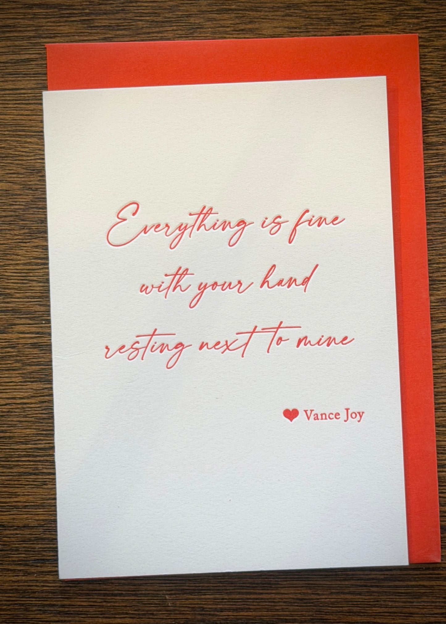Everything is Fine with Your Hand Resting in Mine - Vance Joy