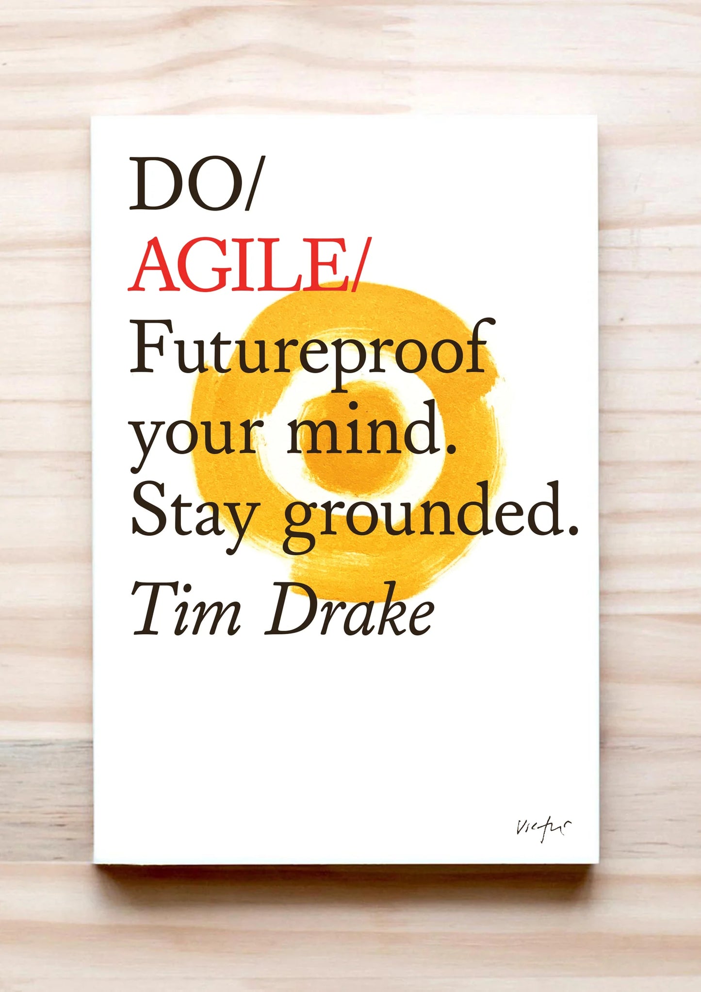 Do Agile –Tim Drake