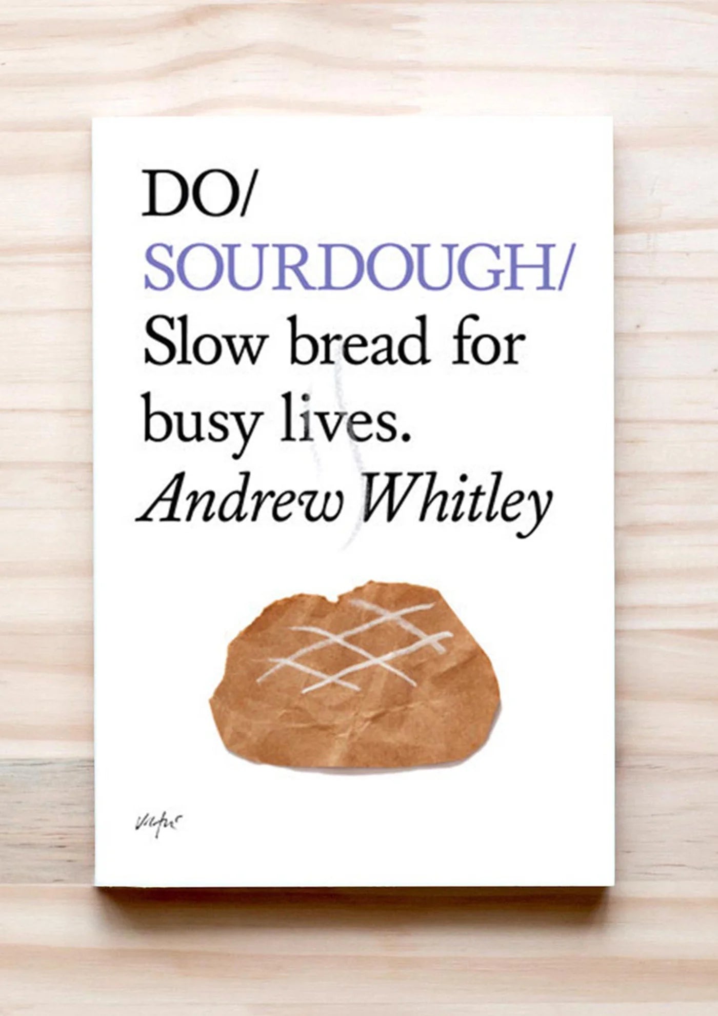 Do Sourdough: Slow bread
