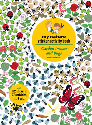 Garden Insects And Bugs: My Nature Sticker Book