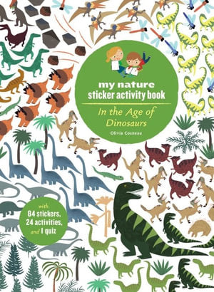 In The Age Of Dinosaurs: My Nature Sticker Book