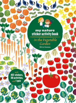 In The Vegetable Garden: My Nature Sticker Book