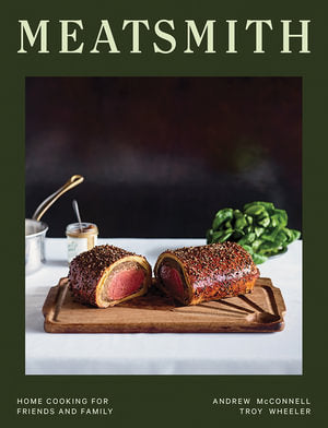 Meatsmith: Home Cooking For Friends and Family